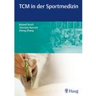 TCM in der Sportmedizin - R. Strich, T. Rarrek, Z. Zhang, 1009645 [W11943], Books
